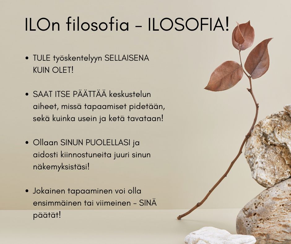 Perhepalvelut ILOn arvoja ovat kohtaaminen, avoimuus, lapsikeskeisyys ja ratkaisukeskeisyys.